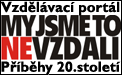 My jsme to nevzdali (p��b�hy 20. stolet�) - vzd�l�vac� port�l pro u�itele