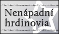 Nen�padn� hrdinov� - kulturn�-vzd�l�vac� projekt slovensk�ho �stavu pam�ti n�roda, Konfederace politick�ch v�z�� Slovenska a OS Nen�padn� hrdinov� pro z�kladn� a st�edn� �koly